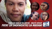 Lider ng Daulah Islamiyah - Maute Group, patay sa engkwentro sa Marawi | Stand for Truth