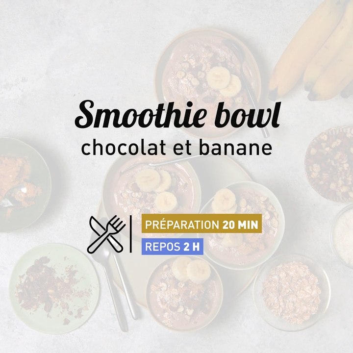 Recette Smoothie bowl chocolat et banane