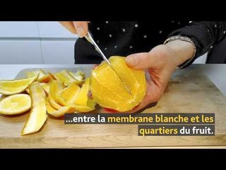 Comment lever des suprêmes d'agrumes ?