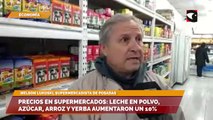 Precios en supermercados: leche en polvo, azúcar, arroz y yerba aumentaron un 10%