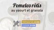 Recette Pomelos rôtis, yaourt et granola au thé matcha
