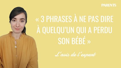 3 phrases à ne pas dire à quelqu'un qui a perdu son bébé | L'avis de l'expert
