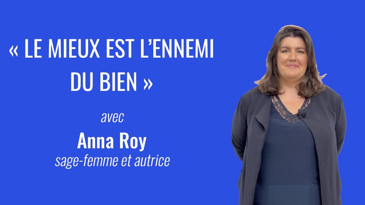 « Le mieux est l'ennemi du bien » l'interview daronne d'Anna Roy