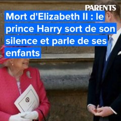 Mort d'Elizabeth II : le prince Harry sort de son silence et parle de ses enfants