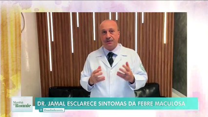 Dr. Jamal Azzam esclarece sintomas da febre maculosa