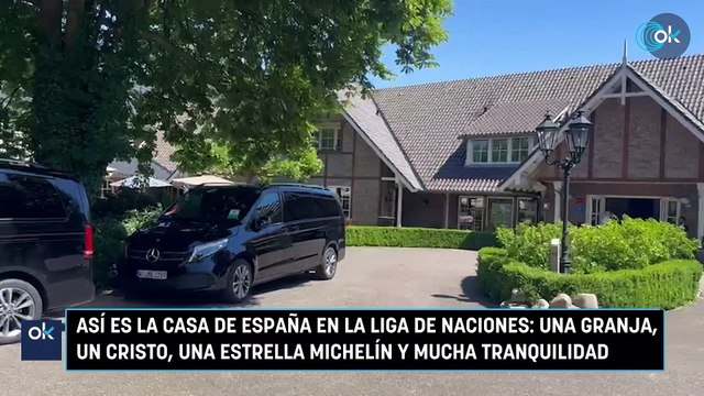 Así es la casa de España en la Liga de Naciones: una granja, un cristo, una estrella Michelín y mucha tranquilidad