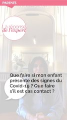 AVOCATE - Que faire si mon enfant est cas contact ou s'il présente des symptômes du Covid-19 ?