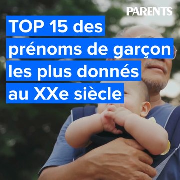 TOP 15 des prénoms de garçon le plus donnés au XXe siècle