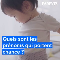 Quels sont les prénoms qui portent chance ?