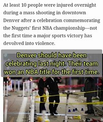 Denver Nuggets Victory Turns into Mass Shooting
