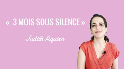 « 3 mois sous silence » | Interview Sans Filtre de Judith Aquien