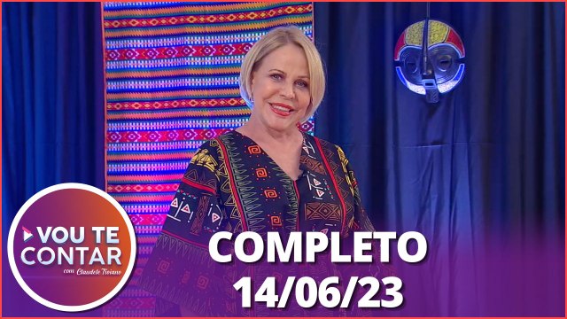 Vou te Contar: Desfile de moda africana e dicas para cabelo crespo e cacheado (14/06/23) | Completo