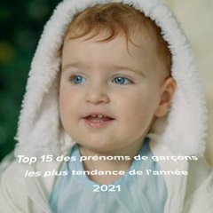 Top 15 des prénoms de garçons les plus tendance de l'année 2021