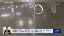 Rider, patay matapos mabangga ng SUV at masagasaan pa ng fuel tanker | Saksi