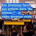 Eric Zemmour face aux enfants dans “Au tableau !” : la vidéo devenue virale