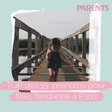 Top 15 des prénoms pour filles tendance à Paris