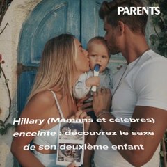 Hillary (Mamans et célèbres) enceinte : découvrez le sexe de son deuxième enfant »