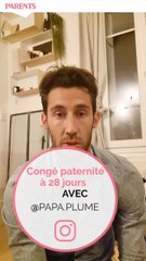Papa Plume, Allongement du congé paternité à 28 jours, Alexandre Marcel, @papa.plume