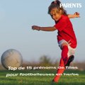 Top de 15 prénoms de filles pour footballeuses en herbe