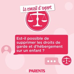 Le droit de visite et le droit de garde peuvent-ils être supprimés ?