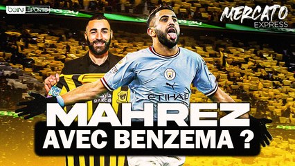 Mercato Express : Mahrez va rejoindre Benzema en Arabie Saoudite ?