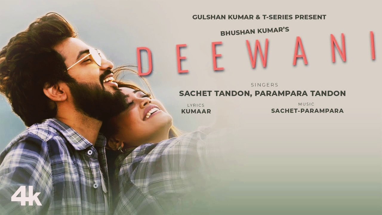 Deewani | Sachet Tandon, Parampara Tandon | Kumaar | Adil Shaikh | Bhushan Kumar