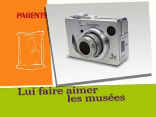 Les astuces de Parents : lui faire aimer les musées