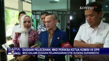 Selama 2 Jam, MKD Periksa Ketua Komisi VII DPR Sugeng Suparwoto Terkait Laporan Dugaan Pelecehan