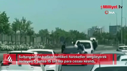 Sultangazi’de trafikte tehlikeli hareketler sergileyen 5 şahsa para cezası yağdı
