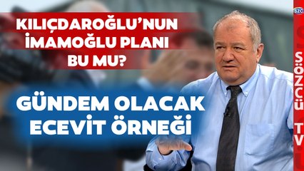 Kılıçdaroğlu'nun İmamoğlu Planı Bu mu? Cem Toker Ecevit de Yaptı Diyerek Anlattı