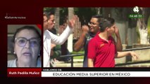 La educación Media Superior en México: Ruth Padilla