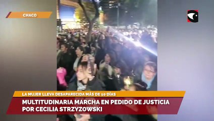 Multitudinaria marcha en pedido de justicia por Cecilia Strzyzowski