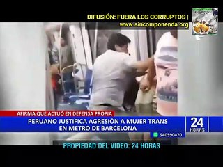 PERUANO AGREDIDO POR HOMBRE TRANSEXUAL VESTIDO DE MUJER EN EL METRO DE BARCELONA