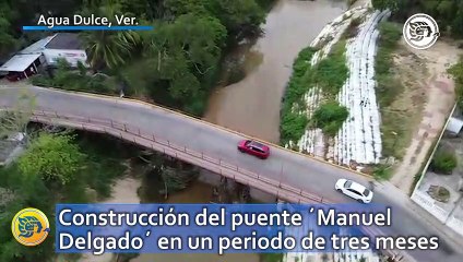 Se tiene proyectado la demolición y construcción del puente ´Manuel Delgado´ en un periodo de tres meses