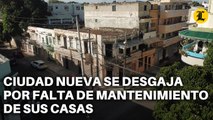 CON SU CARGA DE HISTORIA A CUESTAS, CIUDAD NUEVA SE DESGAJA POR FALTA DE MANTENIMIENTO DE SUS CASAS