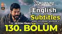 Kurulus Osman Episode 130 English Subtitles  HD | Kuruluş Osman 130 | Etv Facts | super hit Turkish series | Kuruluş Osman 130. Bölüm | LAST EPISODE SEASON 4