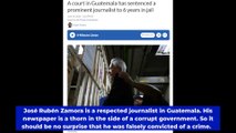 Guatemala Journalist Convicted on Sham Charges