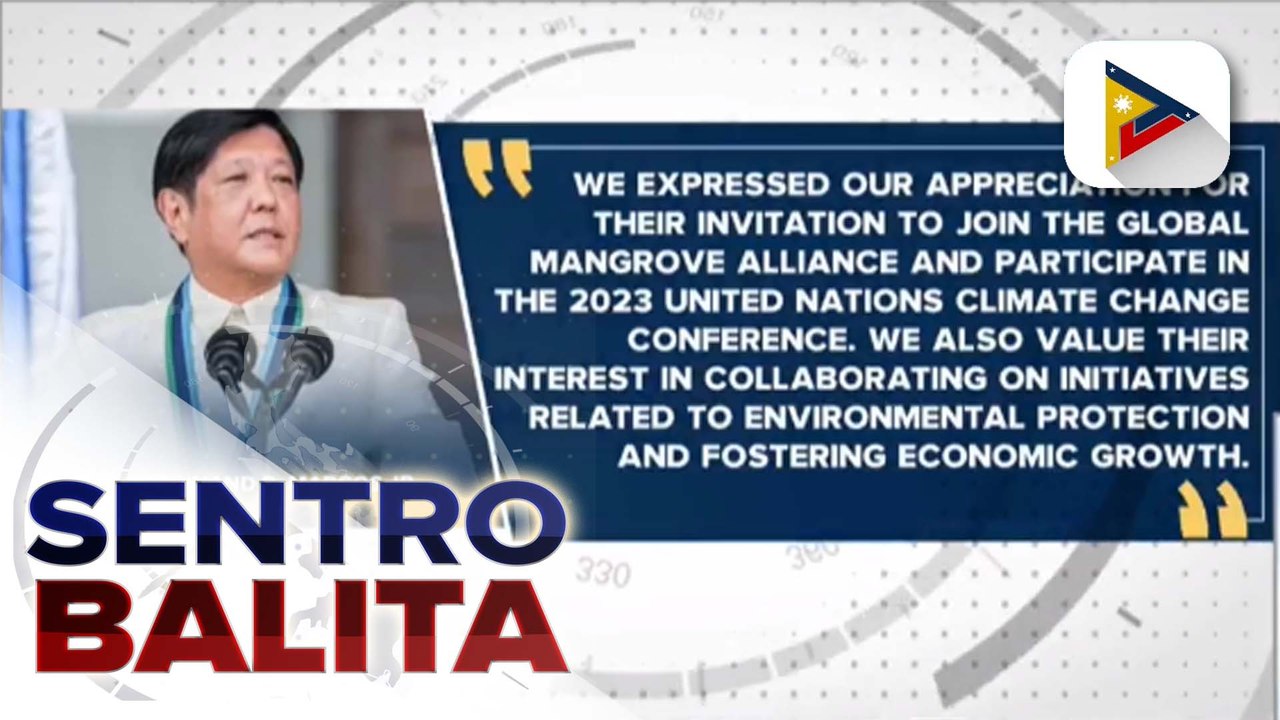 PBBM, inimbitahan ng UAE na dumalo sa 2023 United Nations Climate Change Conference at "Global Mangrove Alliance"