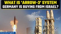 Arrow-3: Germany greenlights buying world's first operational BMD system from Israel | Oneindia News