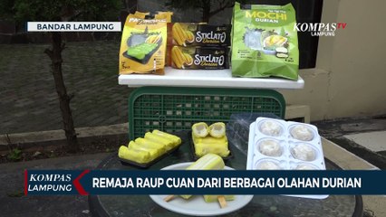 Kreatif! Remaja Raup Cuan dari Berbagai Olahan Durian