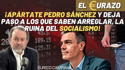 Eurico Campano: "¡Apártate Sánchez y deja gobernar a los que tienen que arreglar la ruina del PSOE!"