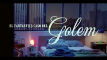 El fantástico caso del Golem - Tráiler -