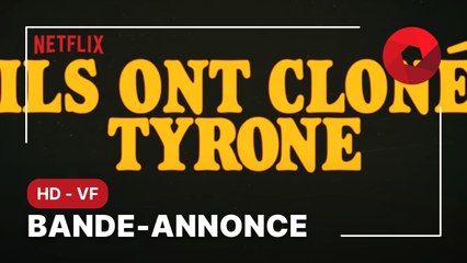 ILS ONT CLONÉ TYRONE de Juel Taylor avec John Boyega, Jamie Foxx, Teyonah Parris : bande-annonce [HD-VF] | 21 juillet 2023 sur Netflix