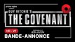 THE COVENANT de Guy Ritchie avec Jake Gyllenhaal, Dar Salim, Alexander Ludwig : bande-annonce [HD-VF] | 23 juin 2023 sur Prime Video