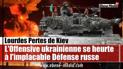 Lourdes pertes : L'Offensive ukrainienne se heurte à la solide Défense russe