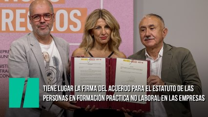 Tiene lugar la firma del acuerdo para el Estatuto de las personas en formación práctica no laboral en las empresas
