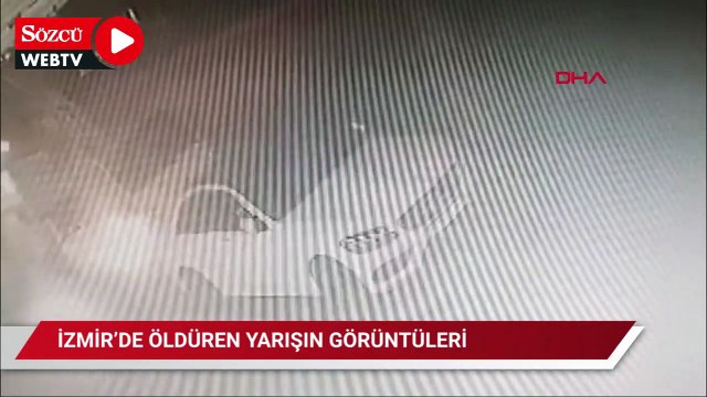 İzmir’deki öldüren yarışın görüntüleri ortaya çıktı