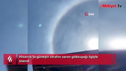 Hisarcık’ta güneşin etrafını saran gökkuşağı ilgiyle izlendi