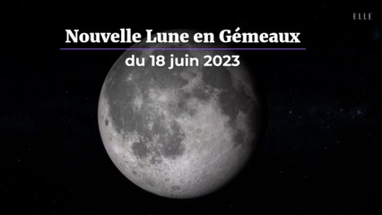 Nouvelle Lune en Gémeaux du 18 juin : quelle influence sur les signes astrologiques ?