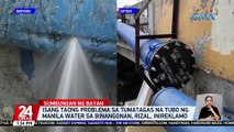 Isang taong problema sa tumatagas na tubo ng Manila Water sa Binangonan, Rizal, inireklamo | 24 Oras